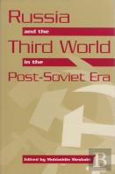 Russia And The Third World In The Post-Soviet Era