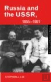 Russia And The Ussr, 1855â€“1991
