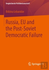Russia, Eu And The Post-Soviet Democratic Failure