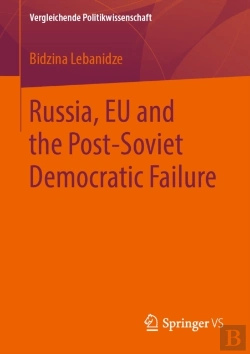 Bertrand.pt - Russia, Eu And The Post-Soviet Democratic Failure
