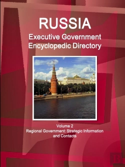 Bertrand.pt - Russia Executive Government Encyclopedic Directory Volume 2 Regional Government: Strategic Information And Contacts