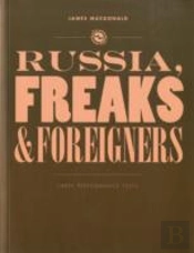 Russia, Freaks And Foreigners