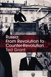 Russia: From Revolution To Counter-Revolution