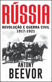 Rússia - Revolução e Guerra Civil (1917-1921)