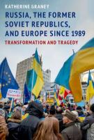 Russia, The Former Soviet Republics, And Europe Since 1989
