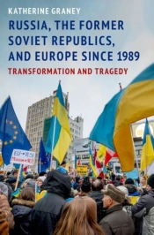 Russia, The Former Soviet Republics, And Europe Since 1989