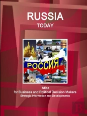 Russia Today. Atlas For Business And Political Decision Makers - Strategic Information And Developments