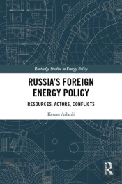 Russiaâ€™S Foreign Energy Policy