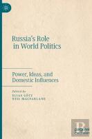 Russiaâ€™S Role In World Politics