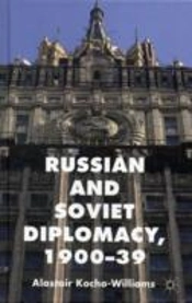 Russian And Soviet Diplomacy, 1900-39
