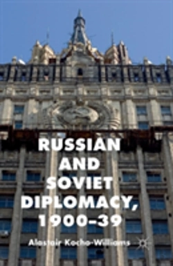 Bertrand.pt - Russian And Soviet Diplomacy, 1900-39