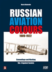 Russian Aviation Colours 1909-1922: Vol 4