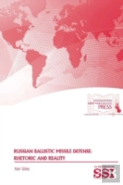 Russian Ballistic Missile Defense: Rhetoric And Reality