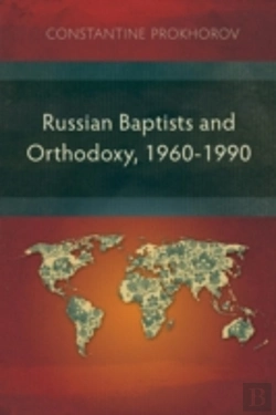 Bertrand.pt - Russian Baptists And Orthodoxy: 1960-1990