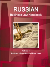 Russian Business Law Handbook Volume 1 Strategic Information And Basic Laws