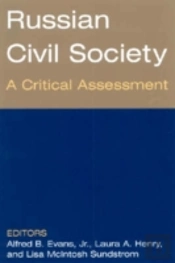 Russian Civil Society: A Critical Assessment