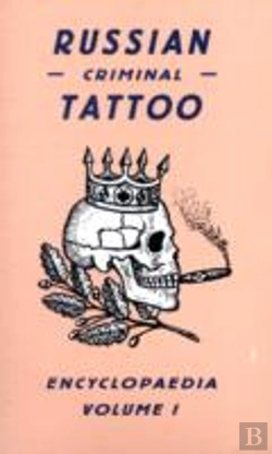 Bertrand.pt - Russian Criminal Tattoo Encyclopaedia Volume I