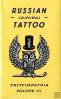 Bertrand.pt - Russian Criminal Tattoo Encyclopaedia Volume Iii
