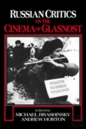 Russian Critics On The Cinema Of Glasnost