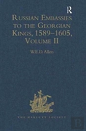 Russian Embassies To The Georgian Kings, 1589-1605 Volume Ii