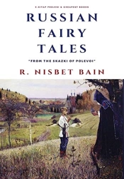 Russian Fairy Tales:  From The Skazki Of
