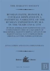 Russian Faith, Honour, & Courage Displayed In A Faithfull Narrative Of The Russian Expedition By Sea (1769 & 1770)