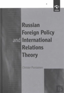 Bertrand.pt - Russian Foreign Policy And International Relations Theory