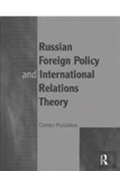 Russian Foreign Policy And International Relations Theory