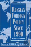 Russian Foreign Policy Since 1990