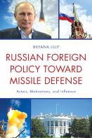 Russian Foreign Policy Toward Missile Defense