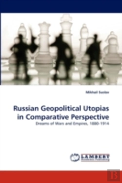 Bertrand.pt - Russian Geopolitical Utopias In Comparative Perspective