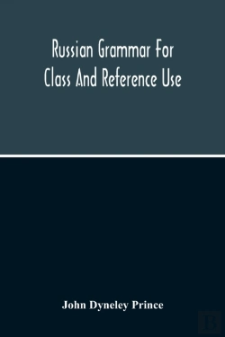Bertrand.pt - Russian Grammar For Class And Reference Use; A Progressive Method Of Learning Russian