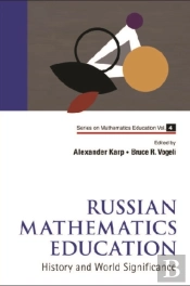 Russian Mathematics Education: History And World Significance