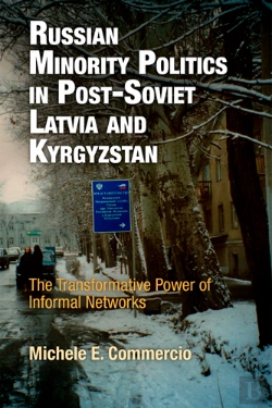 Bertrand.pt - Russian Minority Politics In Post-Soviet Latvia And Kyrgyzstan