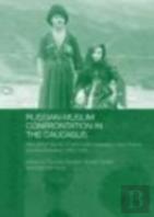 Russian-Muslim Confrontation In The Caucasus