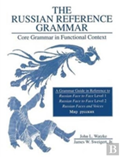Bertrand.pt - Russian Reference Grammar: Core Grammar In Functional Context