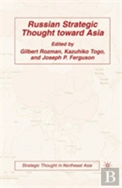 Russian Strategic Thought Toward Asia