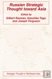 Russian Strategic Thought Toward Asia
