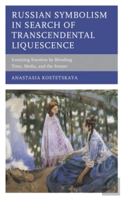 Russian Symbolism In Search Of Transcendental Liquescence