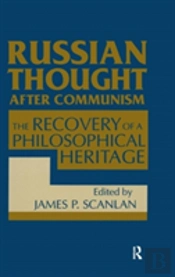 Russian Thought After Communism: The Rediscovery Of A Philosophical Heritage