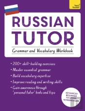 Russian Tutor: Grammar And Vocabulary Workbook (Learn Russian With Teach Yourself)