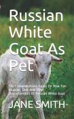 Russian White Goat As Pet