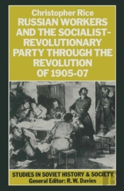 Russian Workers And The Socialist-Revolutionary Party Through The