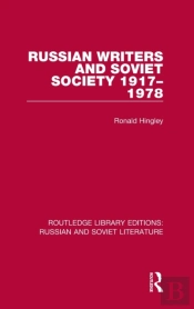 Russian Writers And Soviet Society 1917â€“1978