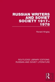 Russian Writers And Soviet Society 1917â€“1978