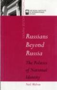 Russians Beyond Russia'S Borders