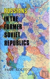 Russians In The Former Soviet Republics