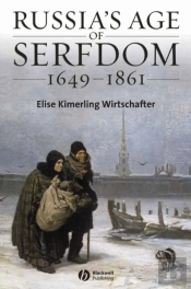 Russia'S Age Of Serfdom 1649-1861