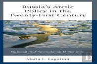 Russia'S Arctic Policy In The Twenty-First Century