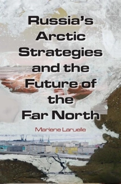 Bertrand.pt - Russia'S Arctic Strategies And The Future Of The Far North